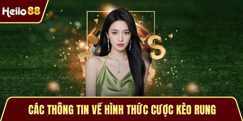 Kèo Rung - Bí Quyết Soi Kèo Cá Cược Hiệu Quả Từ Chuyên Gia Các thông tin về hình thức cược kèo rung