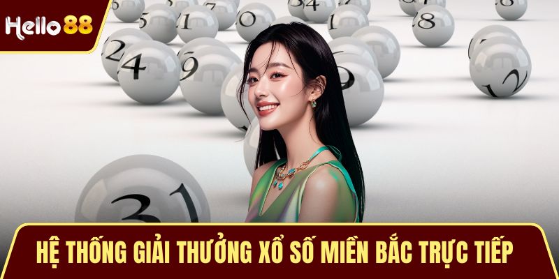 Xổ Số Miền Bắc Trực Tiếp – Chinh Phục Cơ Cấu Giải Thưởng Cao Hệ thống giải thưởng xổ số miền bắc trực tiếp đa dạng