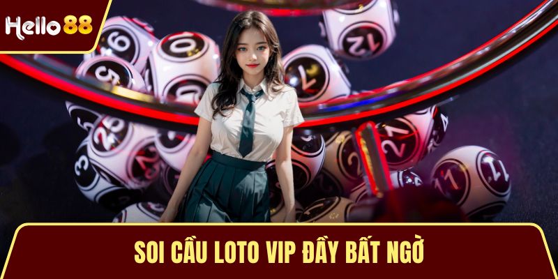 Soi Cầu Loto VIP – Nghệ Thuật Chinh Phục Những Con Số 2025 Soi cầu loto VIP đầy bất ngờ